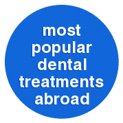 most popular dental treatments abroad